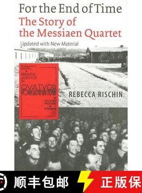 【3-4周达】For the End of Time: The Story of the Messiaen Quartet [9780801472978]