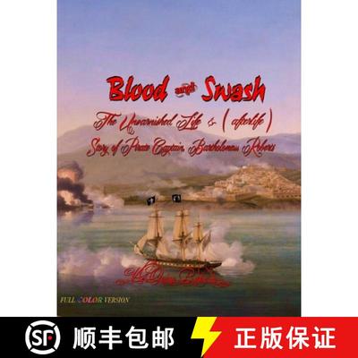 【2-3周达】Blood and Swash: The Unvarnished Life (& afterlife) Story of Pirate Captain, Bartholomew R... [9780985749248]