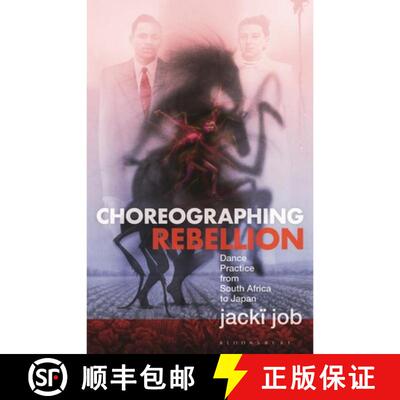 【3-4周达】精装 Choreographing Rebellion: Dance Practice from South Africa to Japan [9781350452060]