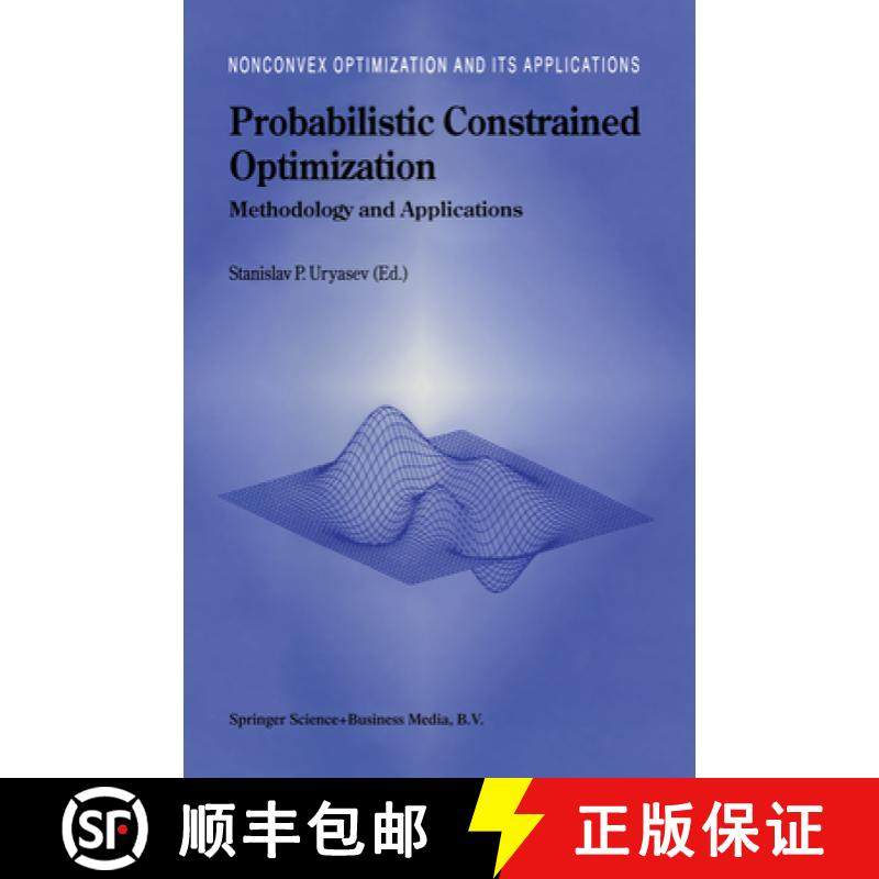【3-4周达】Probabilistic Constrained Optimization: Methodology and Applications [9781441948403]