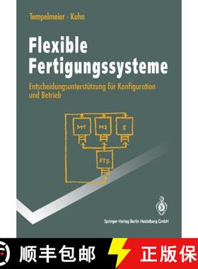 【3-4周达】Flexible Fertigungssysteme : Entscheidungsunterstützung für Konfiguration und Betrieb [9783540569053]