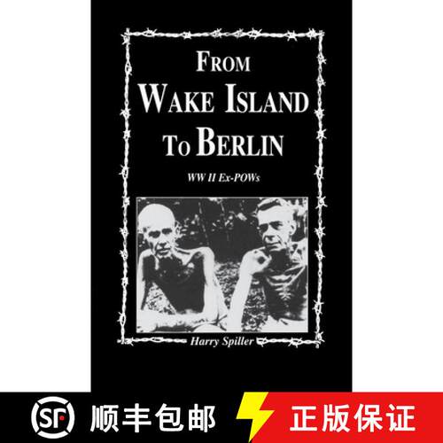 【3-4周达】精装 From Wake Island to Berlin: WW II Ex-POWs [9781681621319]