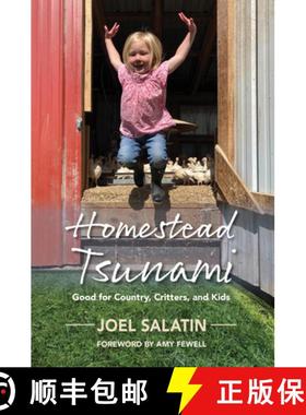 【3-4周达】Homestead Tsunami: Good for Country, Critters, and Kids [9781733686631]