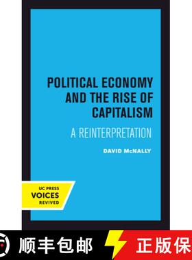 预订 Political Economy and the Rise of Capitalism: A Reinterpretation [9780520303317]