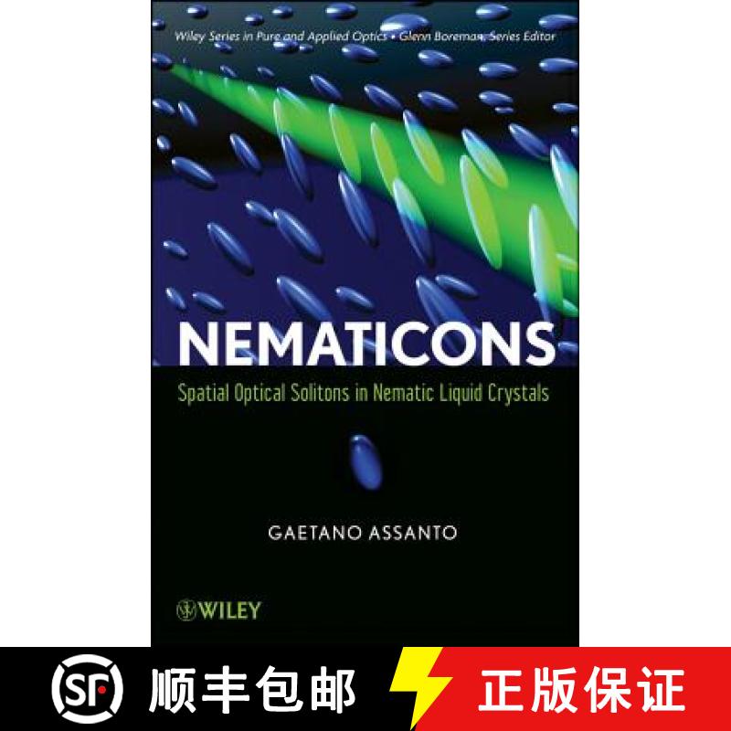 【3-4周达】Nematicons: Spatial Optical Solitons In Nematic Liquid Crystals [Wiley物理和天文] [9780470907245]