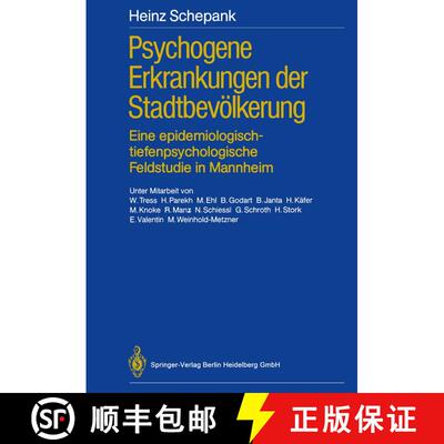 【3-4周达】Psychogene Erkrankungen Der Stadtbevoelkerung: Eine Epidemiologisch-Tiefenpsychologische F... [9783662095690]