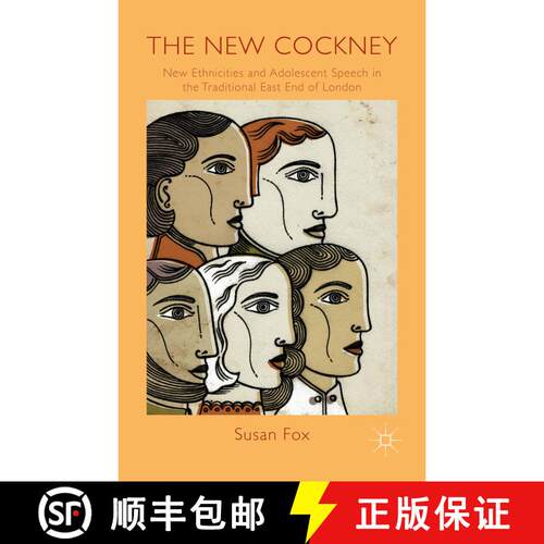 【3-4周达】精装 The New Cockney: New Ethnicities and Adolescent Speech in the Traditional East End of... [9780230203556]