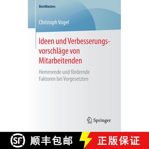 【3-4周达】Ideen und Verbesserungsvorschläge von Mitarbeitenden : Hemmende und fördernde Faktoren b... [9783658163310]