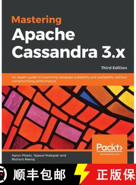 预订 Mastering Apache Cassandra 3.x: An expert guide to improving database scalability and availabili... [9781789131499]