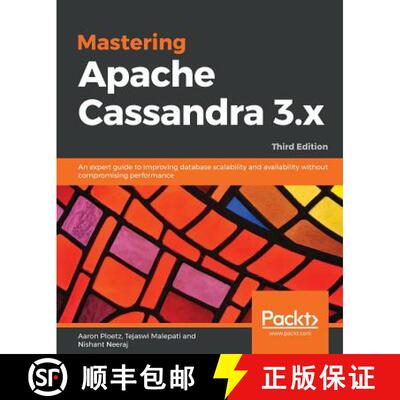 预订 Mastering Apache Cassandra 3.x: An expert guide to improving database scalability and availabili... [9781789131499]