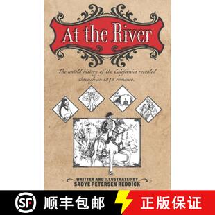 【3-4周达】At the River: An untold history of the Californios revealed through an 1848 romance [9780578659107]