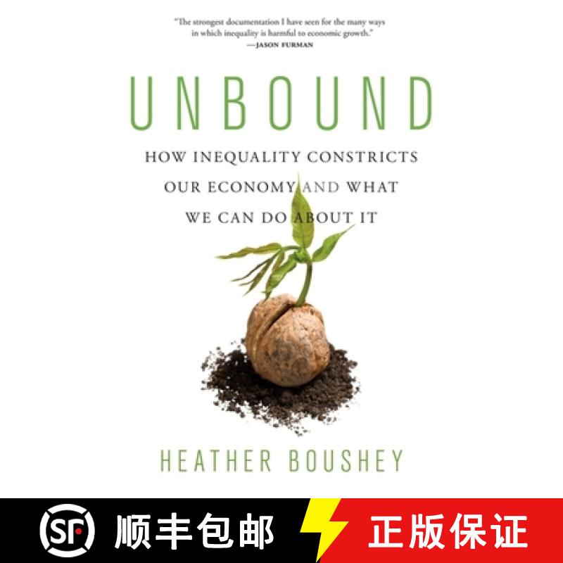 【3-4周达】Unbound: How Inequality Constricts Our Economy and What We Can Do about It [9780674251380]