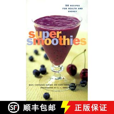 【3-4周达】Super Smoothies: 50 Recipes for Health and Energy [9780811825405]