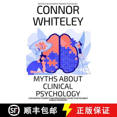 【3-4周达】Myths About Clinical Psychology: A Psychology Student's And Professional's Guide To Myths ... [9781917722018]