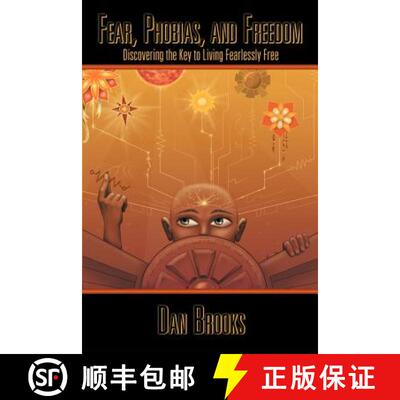 【3-4周达】Fear, Phobias and Freedom: Discovering the Key to Living Fearlessly Free [9781452560052]