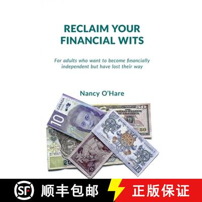【3-4周达】Reclaim your Financial Wits: For adults who want to become financially independent but hav... [9781777401733]