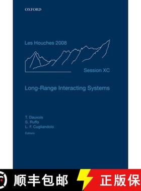 【3-4周达】Long-Range Interacting Systems: Lecture Notes of the Les Houches Summer School: Volume 90,... [9780199574629]