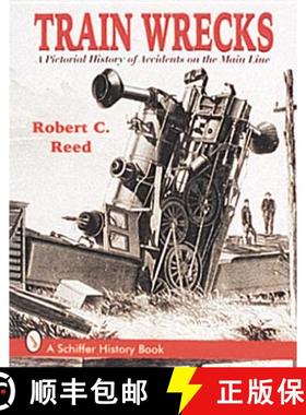 【3-4周达】Train Wrecks: A Pictorial History of Accidents on the Main Line: A Pictorial History of Ac... [9780764301360]