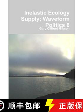 预订 Inelastic Ecology Supply; Waveform Politics 6 [9781435759978]