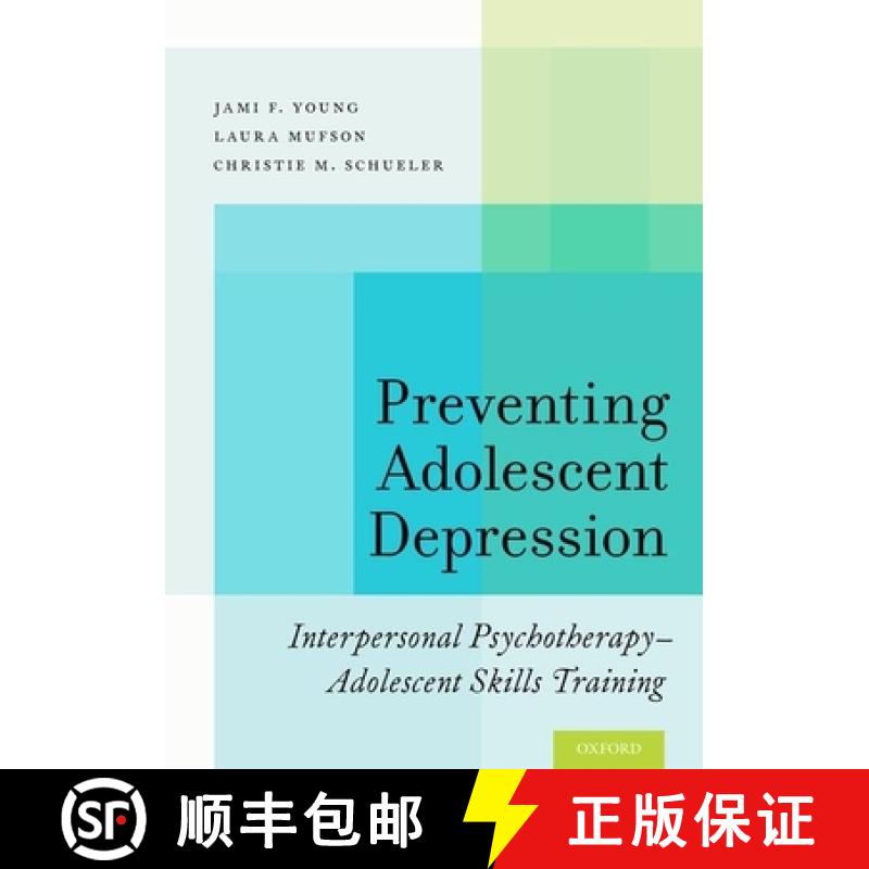 【3-4周达】Preventing Adolescent Depression: Interpersonal Psychotherapy-Adolescent Skills Training [9780190243180]