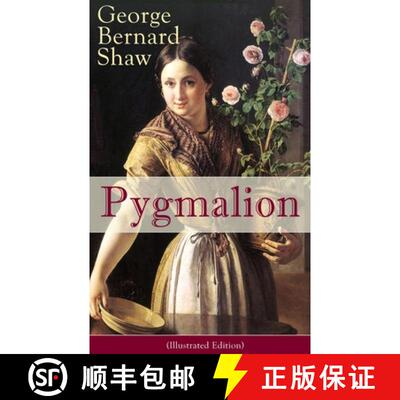 【3-4周达】Pygmalion (Illustrated Edition): Persisting Concerns and Threats, Parallels and Analogies ... [9788027330256]
