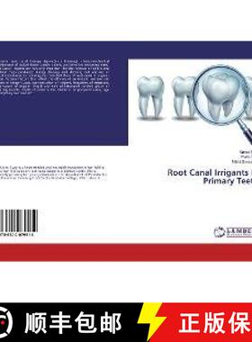 预订 Root Canal Irrigants In Primary Teeth [9786202079914]