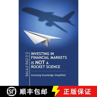 【3-4周达】Investing in Financial Markets Is Not a Rocket Science: Investing Knowledge Simplified [9781482847833]
