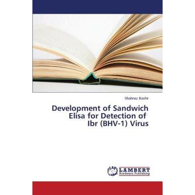 【4周达】Development of Sandwich Elisa for Detection of Ibr (BHV-1) Virus [9783659718564]