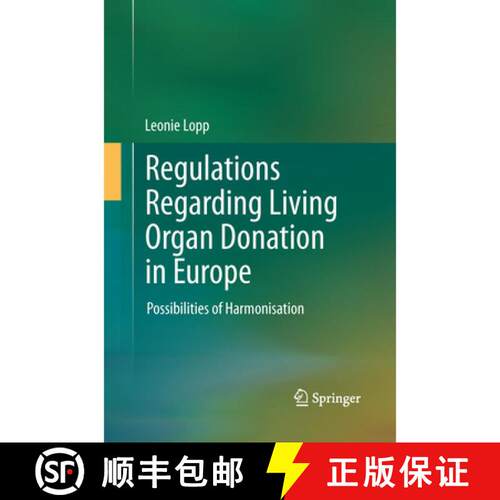 【3-4周达】Regulations Regarding Living Organ Donation in Europe : Possibilities of Harmonisation [9783642440625]