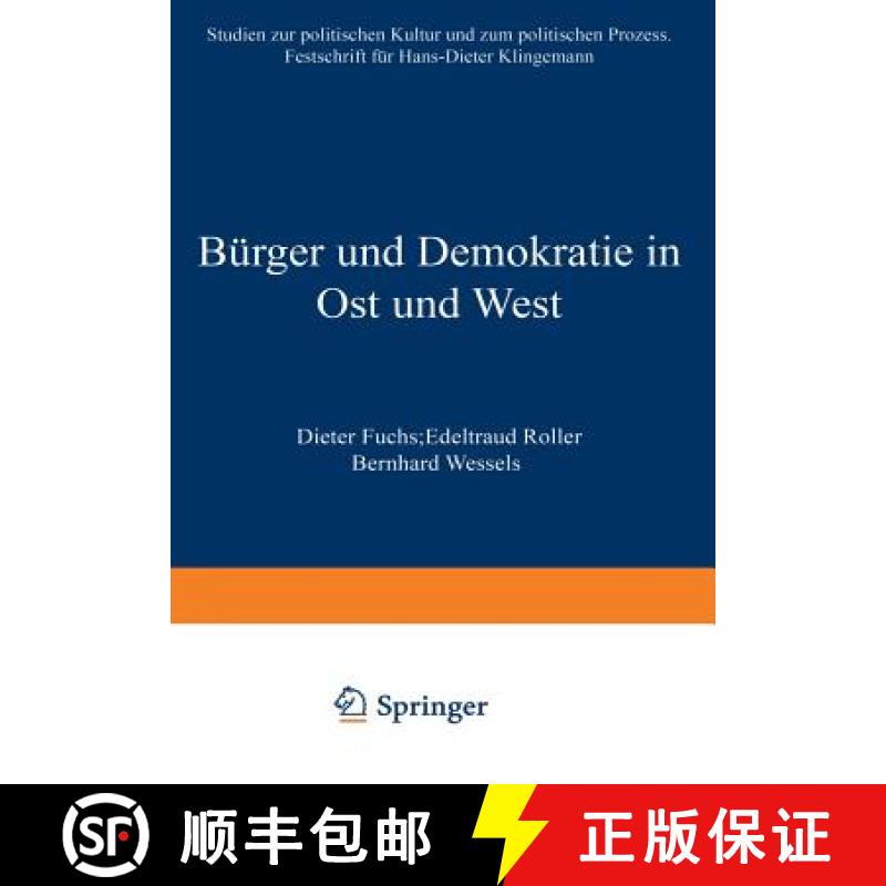 【3-4周达】Bürger Und Demokratie in Ost Und West: Studien Zur Politischen Kultur Und Zum Politischen... [9783531136417]