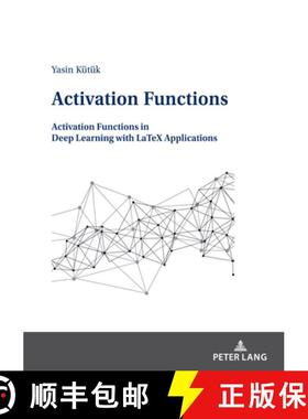 【3-4周达】Activation Functions : Activation Functions in Deep Learning with LaTeX Applications [9783631873281]