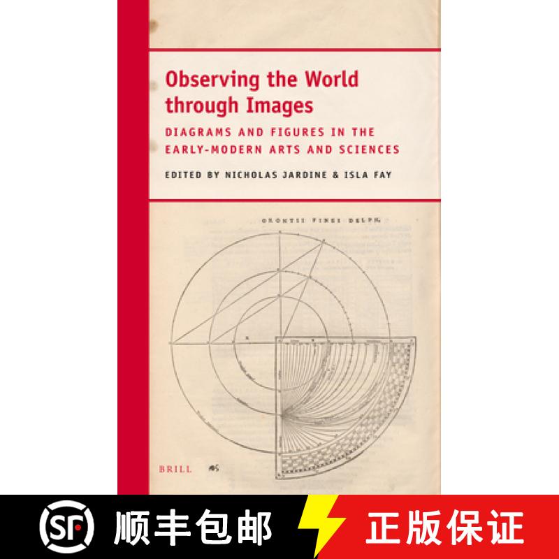 【3-4周达】Observing the World Through Images: Diagrams and Figures in the Early-Modern Arts and Scie... [9789004263840]