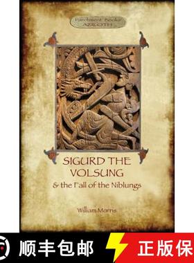 【3-4周达】The Story of Sigurd the Volsung and the Fall of the Niblungs (Aziloth Books) [9781909735415]