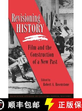 【3-4周达】Revisioning History: Film and the Construction of a New Past [9780691025346]
