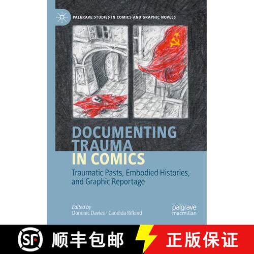 【3-4周达】精装 Documenting Trauma in Comics : Traumatic Pasts, Embodied Histories, and Graphic Repor... [9783030379971]