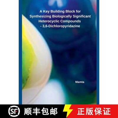 【3-4周达】A Key Building Block for Synthesizing Biologically Significant Heterocyclic Compounds - 3,... [9798227547859]