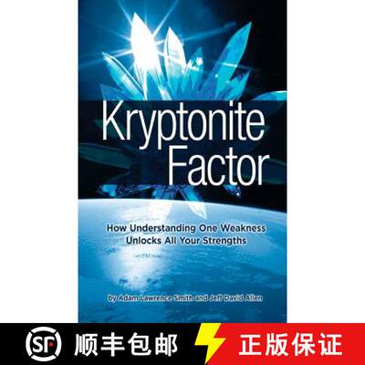 【3-4周达】Kryptonite Factor: How Understanding One Weakness Unlocks All Your Strengths [9780615725192]