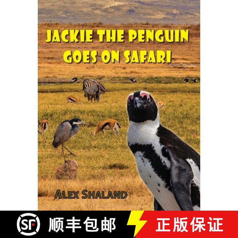 【3-4周达】Jackie the Penguin Goes on Safari: A Story of One Little Penguin Who Wanted to Meet the Wi... [9781733624565]