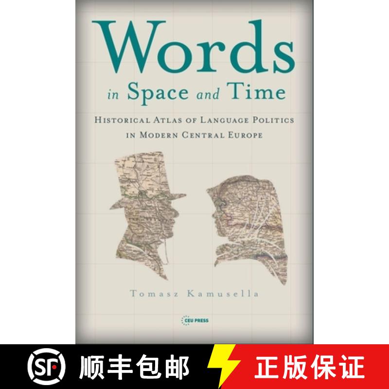 【3-4周达】Words in Space and Time : A Historical Atlas of Language Politics in Modern Central Europe [9789633864173]