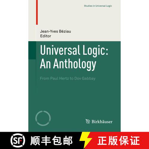 【3-4周达】Universal Logic: An Anthology : From Paul Hertz to Dov Gabbay [9783034601443]