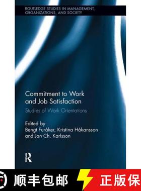 【3-4周达】Commitment to Work and Job Satisfaction : Studies of Work Orientations [9780415808255]