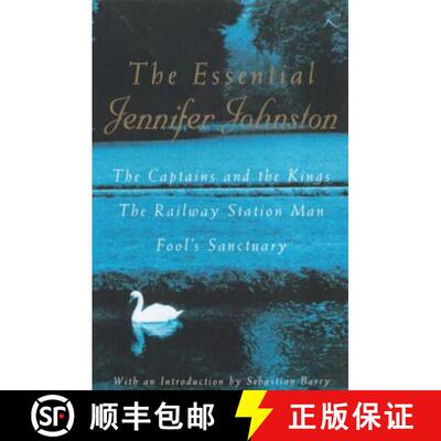【3-4周达】Essential Jennifer Johnston: A collected edition of three novels by one of Ireland's best ... [9780747264620]