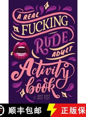 预订 A Real Fucking Rude Adult Activity Book: Naughty Brainteasers and Puzzles for Adults [9783948706470]