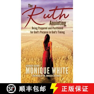 【3-4周达】The Ruth Anointing: Being Prepared and Positioned for God's Purpose in God's Timing [9798218180317]