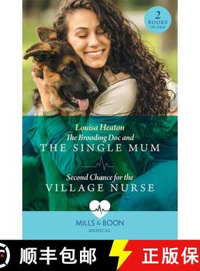 【3-4周达】Brooding Doc And The Single Mum / Second Chance For The Village Nurse: The Brooding DOC an... [9780263306064]