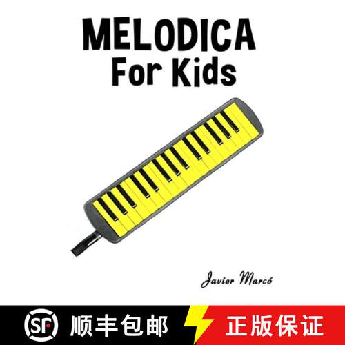 【3-4周达】Melodica for Kids: Christmas Carols, Classical Music, Nursery Rhymes, Traditional & Folk S... [9789974933156]