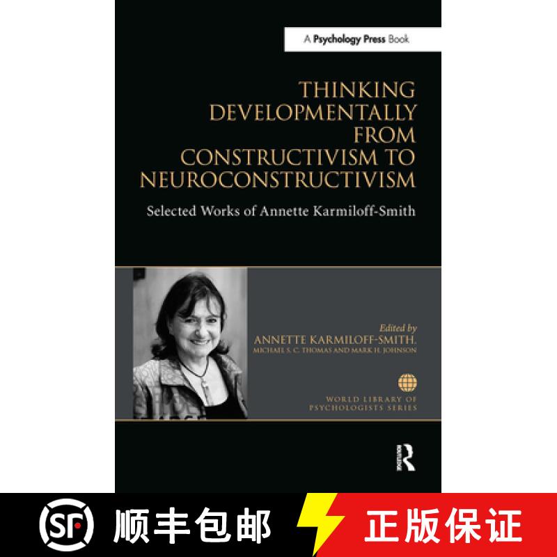 【4周达】Thinking Developmentally from Constructivism to Neuroconstructivism: Selected Works of Annet... [9781032476131]