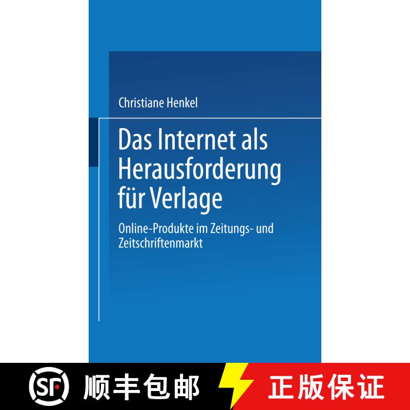【3-4周达】Das Internet als Herausforderung für Verlage: Online-Produkte im Zeitungs- und Zeitschrif... [9783824471997] - 实物图
