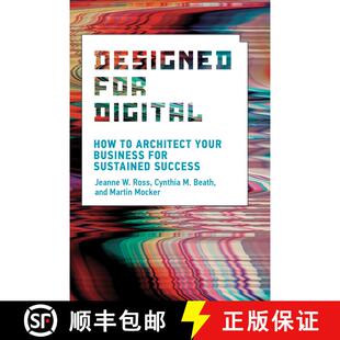 【3-4周达】Designed for Digital: How to Architect Your Business for Sustained Success [9780262542760]