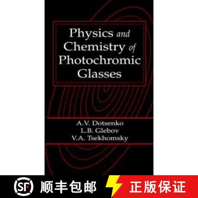 【3-4周达】Physics and Chemistry of Photochromic Glasses [9780849337802]